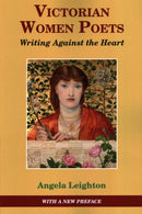 Victorian Women Poets : Writing Against The Heart-9781911454311