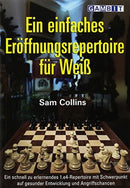 Ein Einfaches Eroeffnungsrepertoire fuer Weiss-9781911465058