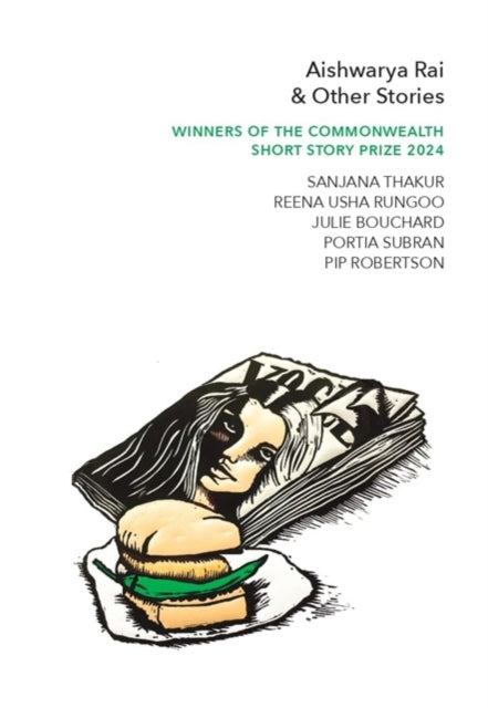 Aishwarya Rai & Other Stories : Winners of the Commonwealth?Short Story Prize 2024-9781911475682