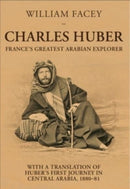 Charles Huber : France's Greatest Arabian Explorer-9781911487678