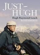 Just Hugh : Hugh Raymond Leach Remembered-9781911487746