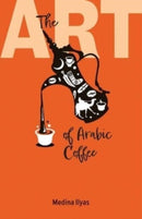 The Art of Arabic Coffee-9781911487784