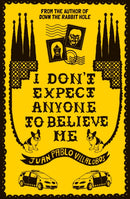 I Don''t Expect Anyone to Believe Me