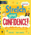 Stretch Your Confidence : Discover what you can do!-9781911509967