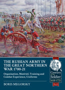 The Russian Army in the Great Northern War 1700-21