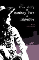 The True Story of Cowboy Hat & Ingenue-9781911540038