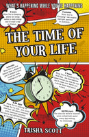 The Time of Your Life : What's happening while you're happening-9781911546214