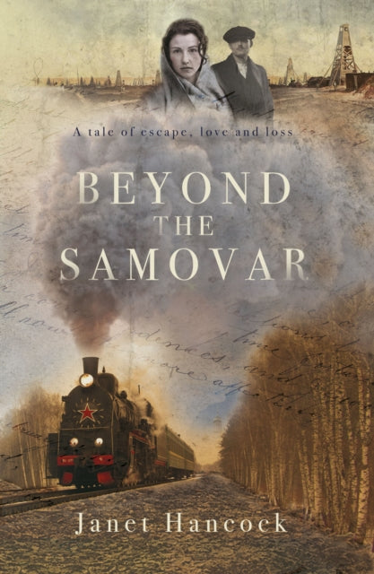 Beyond the Samovar : A tale of escape, love and loss-9781911546511