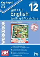 KS2 Spelling & Vocabulary Workbook 12 : Advanced Level-9781911553489