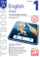 11+ English Year 5-7 Cloze Testbook 1 : Technical English Technique-9781911553939