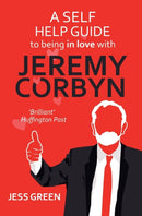 A Self Help Guide to Being in Love with Jeremy Corbyn-9781911570479