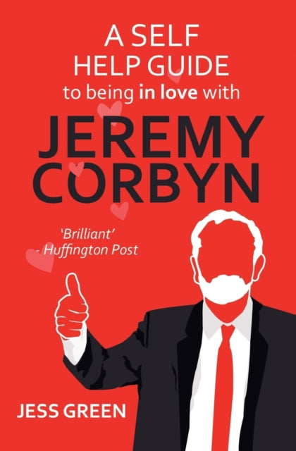 A Self Help Guide to Being in Love with Jeremy Corbyn-9781911570479