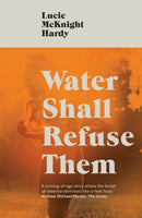 Water Shall Refuse Them-9781911585565