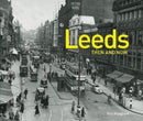 Leeds Then and Now-9781911595915