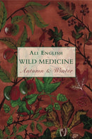 Wild Medicine, Autumn and Winter : Autumn and Winter-9781911597681