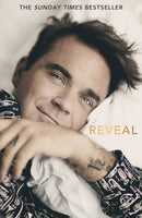 Reveal: Robbie Williams - As close as you can get to the man behind the Better Man film-9781911600275