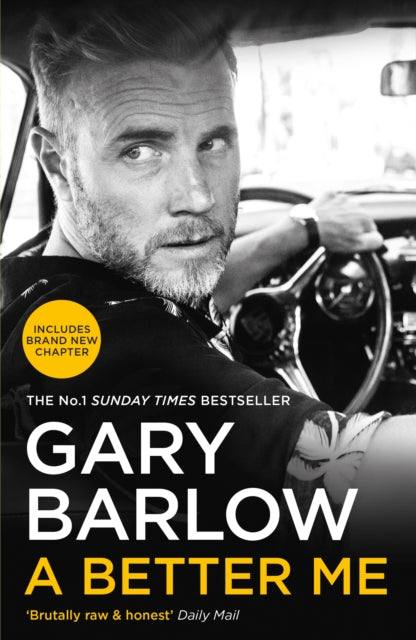 A Better Me : This is Gary Barlow as honest, heartfelt and more open than ever before-9781911600572