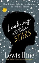 Looking at the Stars : How incurable illness taught one boy everything-9781911600770