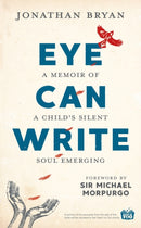 Eye Can Write : A memoir of a child's silent soul emerging-9781911600787