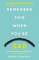 Remember This When You're Sad : Lessons Learned on the Road from Self-Harm to Self-Care-9781911600879