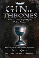 Gin of Thrones : Cocktails & drinking games inspired by the World of Westeros-9781911610281