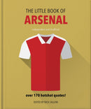 The Little Book of Arsenal : Over 170 hotshot quotes-9781911610328