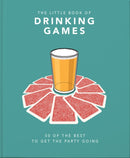 The Little Book of Drinking Games : 80 of the best to get the party going-9781911610724