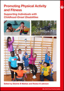 Promoting Physical Activity and Fitness : Supporting Individuals with Childhood-Onset Disabilities-9781911612124