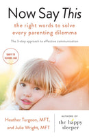 Now Say This : the right words to solve every parenting dilemma-9781911617501