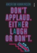 Don't applaud. Either laugh or don't. (At the Comedy Cellar.)-9781911617686
