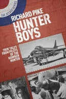Hunter Boys : True Tales from Pilots of the Hawker Hunter-9781911621034