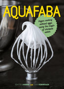 Aquafaba : Vegan cooking without eggs using the magic of chickpea water-9781911621157