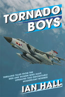 Tornado Boys : Thrilling Tales from the Men and Women who have Operated this Indomintable Modern-Day Bomber-9781911621911