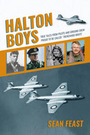 Halton Boys : True Tales from Pilots and Ground Crew Proud to be called 'Trenchard Brats'-9781911621942