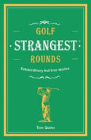 Golf''s Strangest Rounds