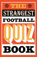 The Strangest Football Quiz Book-9781911622192