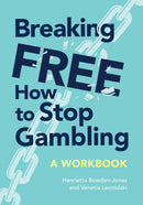 Breaking Free : How To Stop Gambling-9781911623922