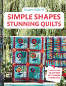 Simple Shapes, Stunning Quilts