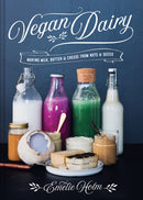 Vegan Dairy : Making milk, butter and cheese from nuts and seeds-9781911624578