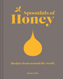 Spoonfuls of Honey : Recipes from Around the World-9781911624707