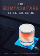 The Bompas & Parr Cocktail Book : Recipes for Mixing Extraordinary Drinks-9781911624844