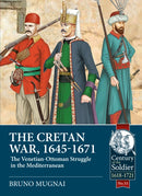 The Cretan War, 1645-1671 : The Venetian-Ottoman Struggle in the Mediterranean-9781911628040