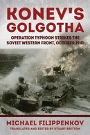 Konev's Golgotha : Operation Typhoon Strikes the Soviet Western Front, October 1941-9781911628422