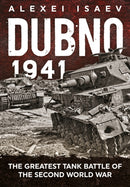 Dubno 1941 : The Greatest Tank Battle of the Second World War-9781911628439