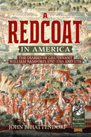 A Redcoat in America : The Diaries of Lieutenant William Bamford, 1757-1765 and 1776-9781911628477