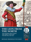 The Lion from the North : Volume 1, The Swedish Army of Gustavus Adolphus, 1618-1632-9781911628576