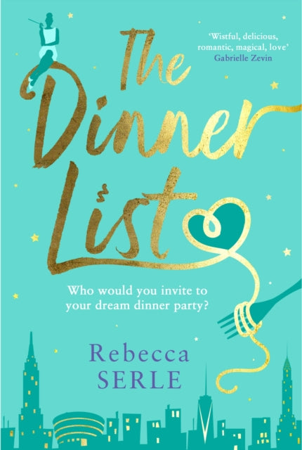 The Dinner List : The delightful romantic comedy by the author of the bestselling In Five Years-9781911630180