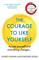 Courage To Like Yourself