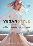 Vegan Style : Your plant-based guide to fashion + beauty + home + travel-9781911632191