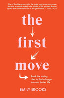 The First Move : Break the dating rules to find a bigger love and better life-9781911632689